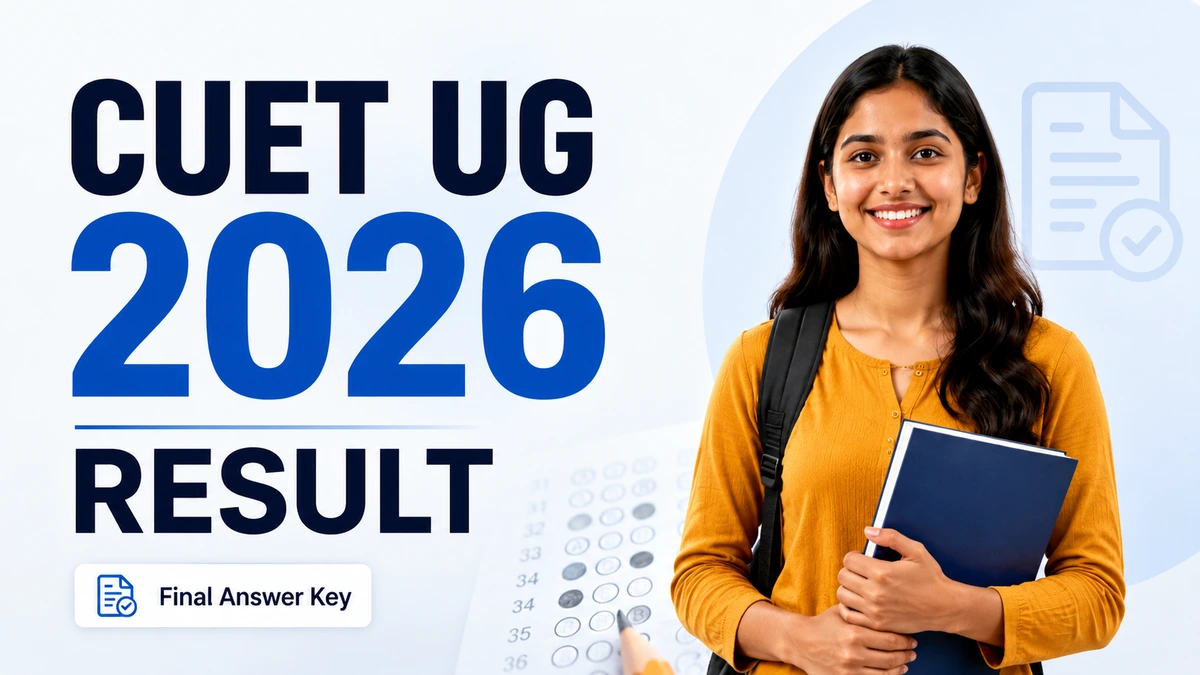 CUET UG 2026 Result और Final Answer Key update दिखाती हुई feature image, जिसमें student और exam result theme नजर आ रही है।